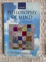 Philosophy of mind : a beginner's guide