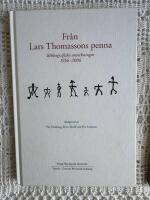 Fr&aring;n Lars Thomassons penna : bibliografiska anteckningar 1956-2006