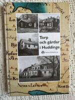 Torp och g&aring;rdar i Huddinge : en vandring genom seklerna i Huddinge hembygdsf&ouml;renings regi under ledning av Elin Wenndahl