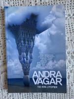 Andra v&auml;gar : tio nya utopier