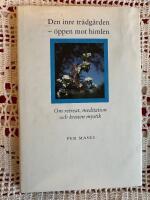 Den inre tr&auml;dg&aring;rden - &ouml;ppen mot himlen : om retreat, meditation och kristen mystik