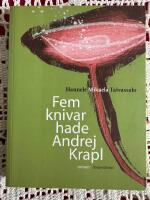 Fem knivar hade Andrej Krapl : roman