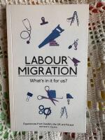 Labour migration : what's in it for us? : experiences from Sweden, the UK and Poland