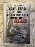 Year Zero of the Arab-Israeli Conflict 1929 