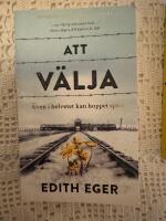 Att v&auml;lja : &auml;ven i helvetet kan hoppet spira