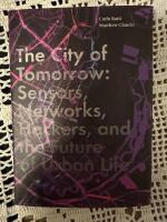 The city of tomorrow - sensors, networks, hackers, and the future of urban life