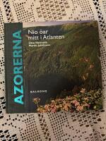 Azorerna : nio &ouml;ar mitt i Atlanten
