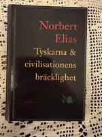 Tyskarna och civilisationens br&auml;cklighet