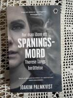 Hur man l&ouml;ser ett spaningsmord : Therese Tangs ber&auml;ttelse