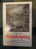 Det klassiska Gr&ouml;nk&ouml;ping : idyller och paniker