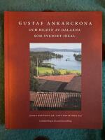 Gustaf Ankarcrona och bilden av Dalarna som svenskt ideal