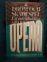 Dr&ouml;m och sk&aring;despel : en introduktion till opera