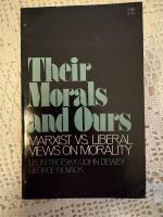 Their Morals and Ours : Marxist Vs. Liberal Views on Morality