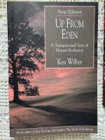 Up from Eden : a transpersonal view of human evolution