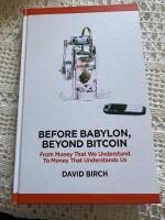 Before Babylon, Beyond Bitcoin : From Money That We Understand To Money That Understands Us
