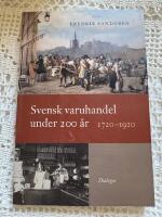Svensk varuhandel under 200 &aring;r - 1720-1920