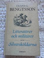 Litterat&ouml;rer och milit&auml;rer - essayer ; Silversk&ouml;ldarna : essayer