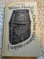 William Marshal eller Den b&auml;ste riddaren i v&auml;rlden