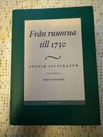 Fr&aring;n runorna till 1730 : Svensk litteratur
