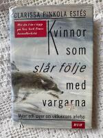 Kvinnor som sl&aring;r f&ouml;lje med vargarna - myter och sagor om vildkvinnans arketyp