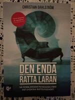 Den enda r&auml;tta l&auml;ran : s&aring; f&ouml;rblindade psykoanalysen det svenska r&auml;ttsv&auml;sendet