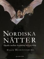 Nordiska N&auml;tter : djurliv mellan skymning och gryning