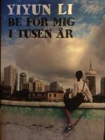 Be f&ouml;r mig i tusen &aring;r