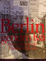 Berlin genom tv&aring; : bilder fr&aring;n Kreuzberg i V&auml;stberlin och Prenzlauer Berg i &Ouml;stberlin