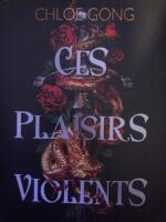 Ces Plaisirs Violents 