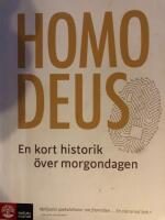 Homo Deus : kort historik &ouml;ver morgondagen