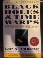 Black holes & time warps - einsteins outrageous legacy