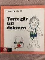 Totte g&aring;r till doktorn