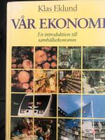 V&aring;r ekonomi - en introduktion till samh&auml;llsekonomin