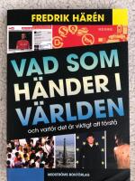 Vad som h&auml;nder i v&auml;rlden och varf&ouml;r det &auml;r s&aring; viktigt att f&ouml;rst&aring;