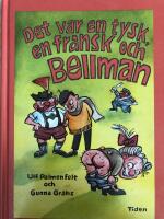 Det var en tysk, en fransk och Bellman