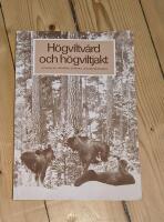 H&ouml;gviltv&aring;rd och h&ouml;gviltjakt