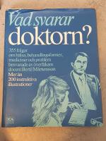 Vad svarar doktorn? : 355 fr&aring;gor om h&auml;lsa, behandlingsformer, mediciner och problem