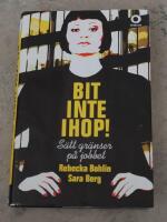 Bit inte ihop! : s&auml;tt gr&auml;nser p&aring; jobbet