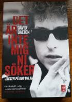 Det &auml;r inte mig ni s&ouml;ker : jakten p&aring; Bob Dylan