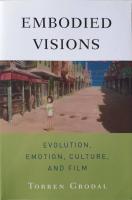 Embodied Visions: Evolution, emotion, culture and film.