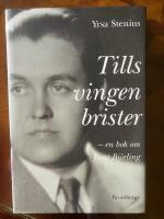Tills vingen brister : en bok om Jussi Bj&ouml;rling