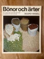 B&ouml;nor och &auml;rter : [om v&auml;xtprotein som alternativ eller komplement till k&ouml;tt och fisk]