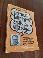 Sammanfattningsvis skulle jag vilja s&auml;ga - fr&aring;gor och svar om hur man h&aring;ller en vettig presentation