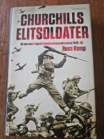 Churchills elitsoldater : de sex mest v&aring;gade kommandooperationerna 1940-45