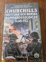 Churchills brittiska och norska kommandosoldater sl&aring;r till : spektakul&auml;r r&auml;d mot nazi-ockuperade Norge 1941