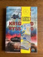Krig med Ryssland : Baltikum ockuperat, Nato i strid och Sverige of&ouml;rsvarat!