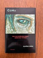 Coma : den som beh&auml;rskar n&auml;tet beh&auml;rskar v&auml;rlden