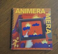 Animera mera : att ber&auml;tta med ord, bilder, r&ouml;relser och ljud