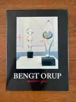 Bengt Orup : m&aring;leri - glas