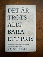 Det &auml;r trots allt bara ett pris - Nobelpriset i litteratur - pristagare, kontroverser, f&ouml;rnyelse